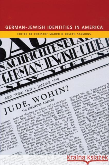 German-Jewish Identities in America Christof Mauch Joseph Salmons 9780924119071 University of Wisconsin Press - książka