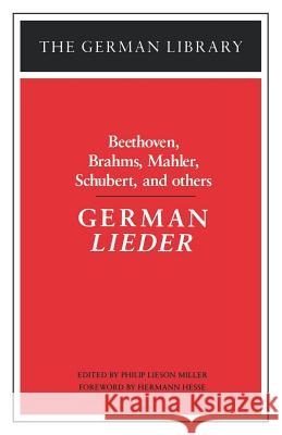 German Lieder: Beethoven, Brahms, Mahler, Schubert, and Others Miller, Philip Lieson 9780826403285  - książka