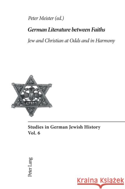 German Literature between Faiths; Jew and Christian at Odds and in Harmony Brown, Peter D. G. 9783039101740 Verlag Peter Lang - książka