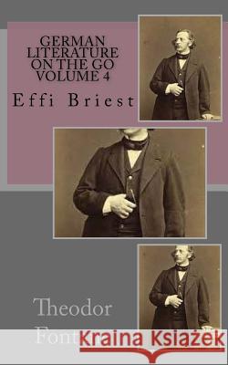 German literature on the go volume 4: Effie Briest Fontane, Theodor 9781508644637 Createspace - książka