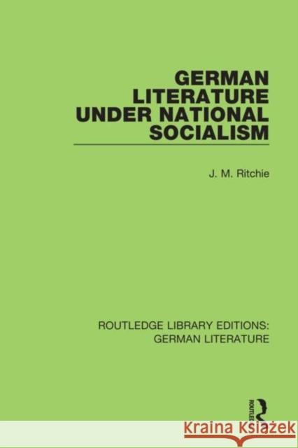 German Literature Under National Socialism J. M. Ritchie 9780367856649 Routledge - książka