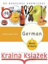 German Made Simple: Learn to Speak and Understand German Quickly and Easily Leitner, Arnold 9780767918602 Made Simple Books