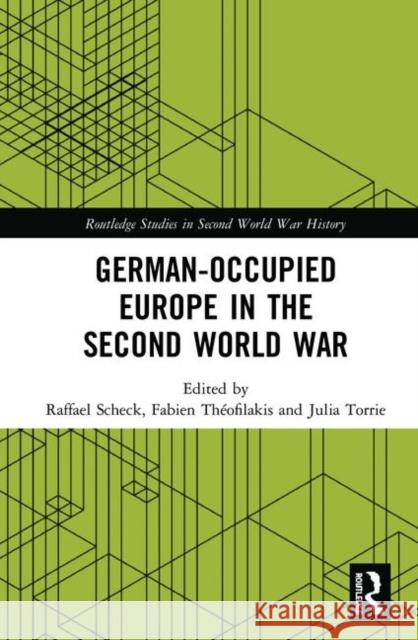 German-occupied Europe in the Second World War Scheck, Raffael 9781138501492 Routledge - książka