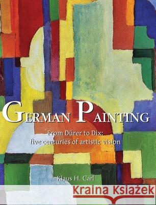 German Painting Klaus H. Carl 9781646991730 Parkstone Press USA, Limited - książka