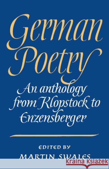 German Poetry: An Anthology from Klopstock to Enzensberger Swales, Martin 9780521312646 Cambridge University Press - książka