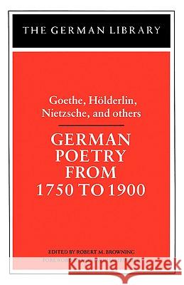 German Poetry from 1750 to 1900 Browning, Robert M. 9780826402837 Continuum International Publishing Group - książka