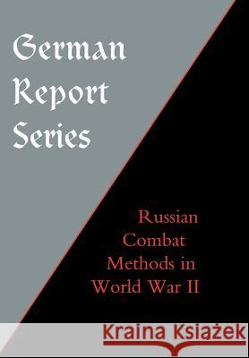 German Report Series: Russian Combat Methods Unknown 9781847343116 Naval & Military Press - książka