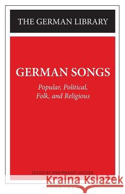 German Songs Martin Luther Inke Pinkert-Saltzer Kurt Weill 9780826407313 Continuum International Publishing Group - książka