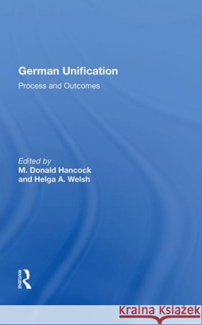 German Unification: Process and Outcomes Hancock, M. Donald 9780367009069 Taylor and Francis - książka