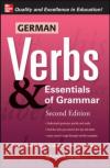 German Verbs & Essential of Grammar, Second Edition Charles James 9780071498036 MCGRAW-HILL PROFESSIONAL