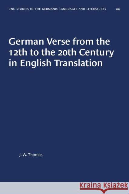 German Verse from the 12th to the 20th Century in English Translation J. W. Thomas 9780807880449 University of North Carolina Press - książka