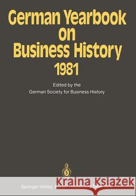 German Yearbook on Business History 1981 W. Engels H. Pohl 9783642683749 Springer - książka