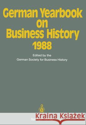 German Yearbook on Business History 1988 Hans Pohl Bernd Rudolph 9783642755149 Springer - książka