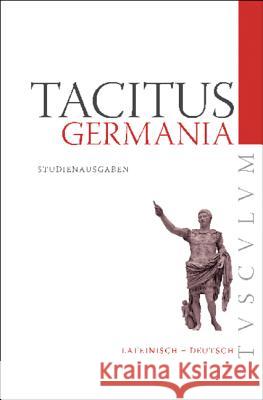 Germania: Lateinisch - Deutsch Tacitus 9783050052700 Akademie Verlag - książka