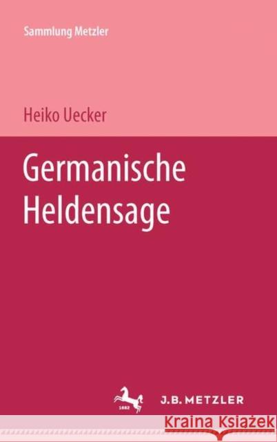 Germanische Heldensage Heiko Uecker 9783476101068 J.B. Metzler - książka