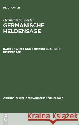 Germanische Heldensage, Band 2 / Abteilung 1, Nordgermanische Heldensage  9783110092660 Walter de Gruyter - książka