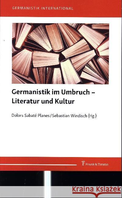 Germanistik im Umbruch - Literatur und Kultur  9783732903283 Frank & Timme - książka