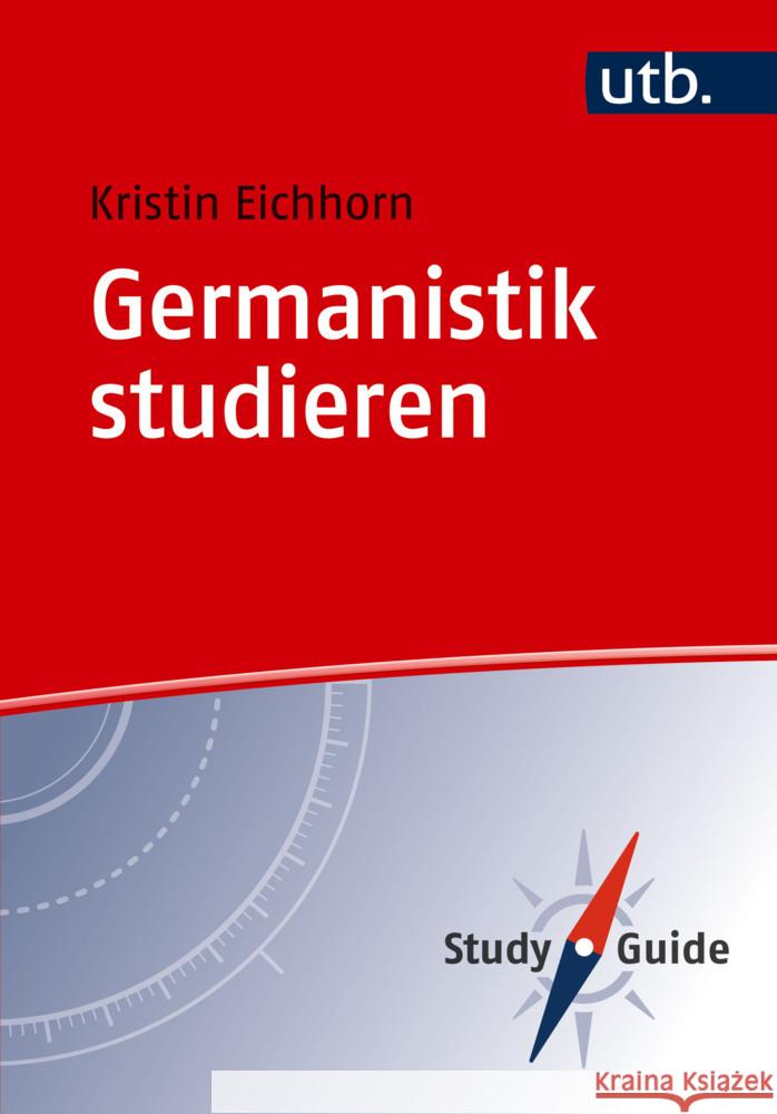 Germanistik studieren Eichhorn, Kristin 9783825264482 Brill | Schöningh - książka