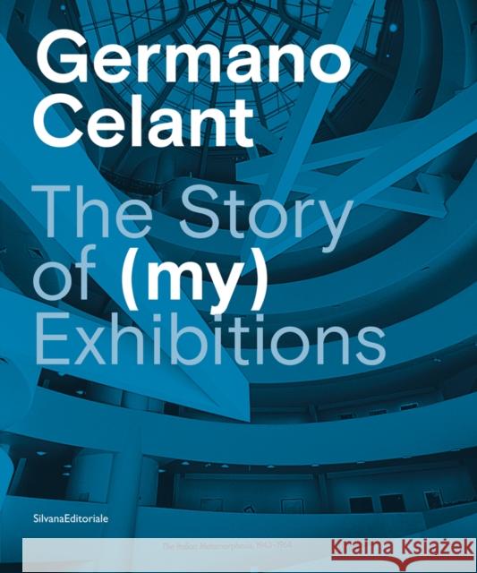 Germano Celant: The Story of (My) Exhibitions Celant, Germano 9788836647668 Silvana - książka