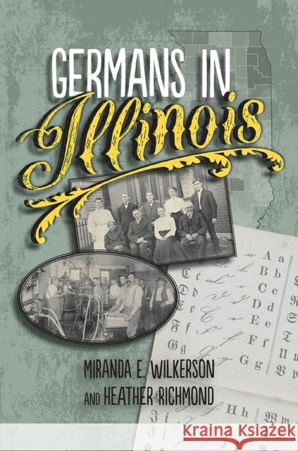 Germans in Illinois Heather Richmond 9780809337217 Southern Illinois University Press - książka