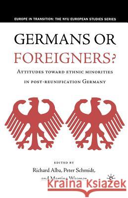 Germans or Foreigners? Attitudes Toward Ethnic Minorities in Post-Reunification Germany Richard D. Alba Richard Alba Peter Schmidt 9781349527700 Palgrave MacMillan - książka