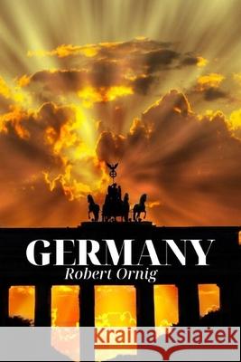 Germany Robert Ornig 9780359939466 Lulu.com - książka