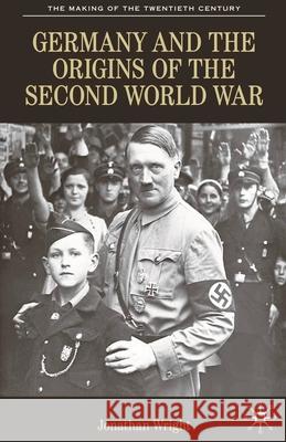 Germany and the Origins of the Second World War Jonathan Wright 9780333495568  - książka