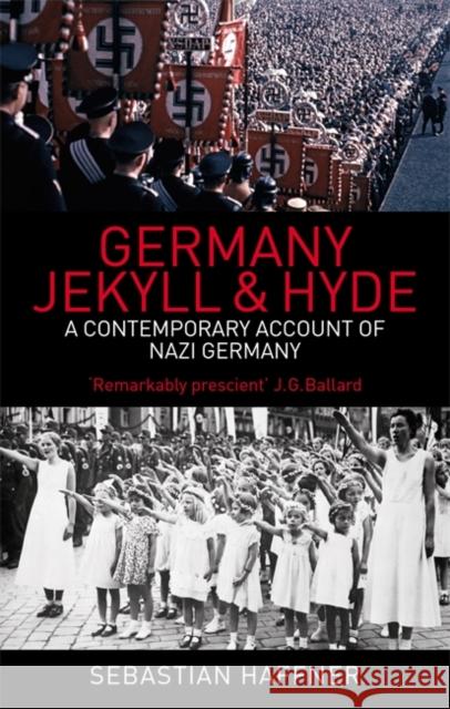 Germany: Jekyll And Hyde: A Contemporary Account of Nazi Germany Sebastian Haffner 9780349118895 Little, Brown Book Group - książka