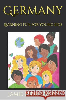 Germany: Learning Fun for Young Kids Jamie Bach Jamie Pedrazzoli 9781091454774 Independently Published - książka