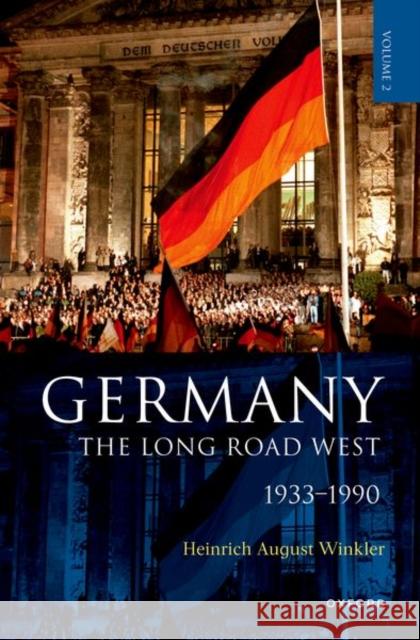 Germany: The Long Road West: Volume 2: 1933-1990 Winkler, Heinrich August 9780192884626 Oxford University Press - książka