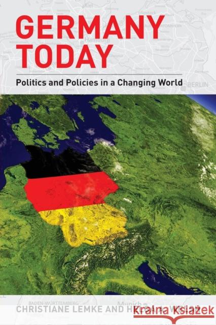 Germany Today: Politics and Policies in a Changing World Lemke, Christiane 9781442229976 Rowman & Littlefield Publishers - książka