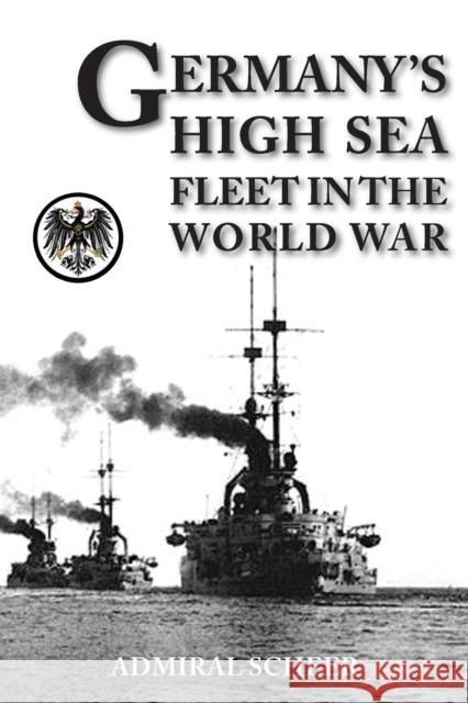 Germany's High Seas Fleet in the World War Admiral Reinhard Scheer 9781783311767 Naval & Military Press - książka