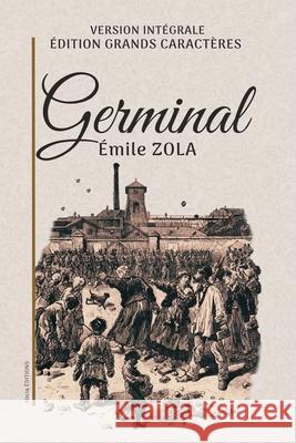 Germinal: Version int?grale. ?dition en grands caract?res. ?mile Zola 9782384556205 Alicia Editions - książka