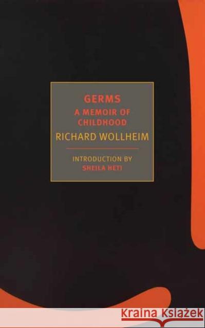 Germs: A Memoir of Childhood Richard Wollheim Sheila Heti 9781681374963 The New York Review of Books, Inc - książka