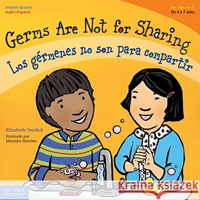 Germs Are Not for Sharing / Los Gérmenes No Son Para Compartir Verdick, Elizabeth 9781575423685 Free Spirit Publishing - książka