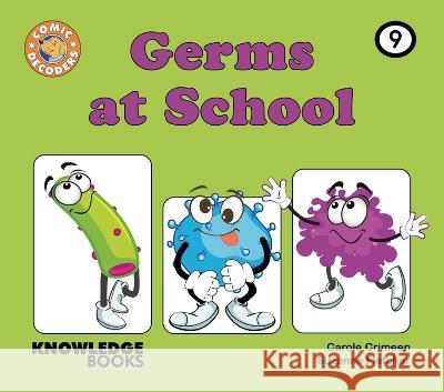 Germs at School: Book 9 Carole Crimeen Suzanne Fletcher 9781761270895 Knowledge Books - książka