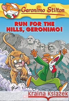 Geronimo Stilton #47: Run for the Hills, Geronimo! Geronimo Stilton 9780545331326 Scholastic Paperbacks - książka