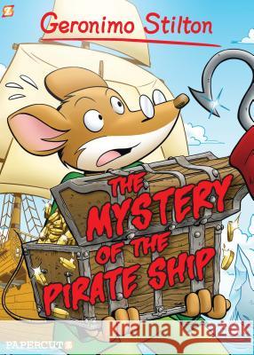 Geronimo Stilton Graphic Novels #17: The Mystery of the Pirate Ship Geronimo Stilton 9781629914510 Papercutz - książka