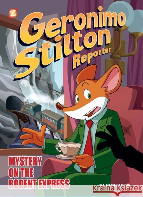 Geronimo Stilton Reporter #11: Intrigue on the Rodent Express Stilton, Geronimo 9781545808856 Papercutz - książka