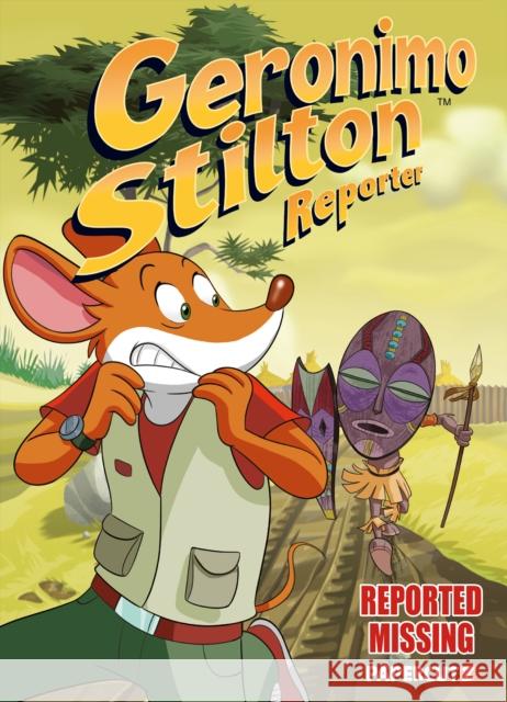 Geronimo Stilton Reporter Vol. 13: Reported Missing Geronimo Stilton 9781545810255 Papercutz - książka