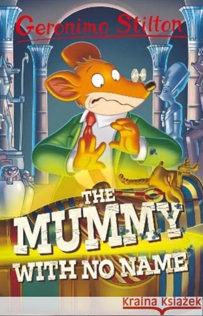 Geronimo Stilton: The Mummy with No Name Geronimo Stilton 9781782268000 Sweet Cherry Publishing - książka