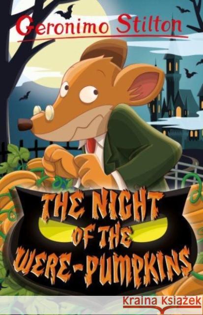 Geronimo Stilton: The Night of the Were-Pumpkins Geronimo Stilton 9781782269847 Sweet Cherry Publishing - książka