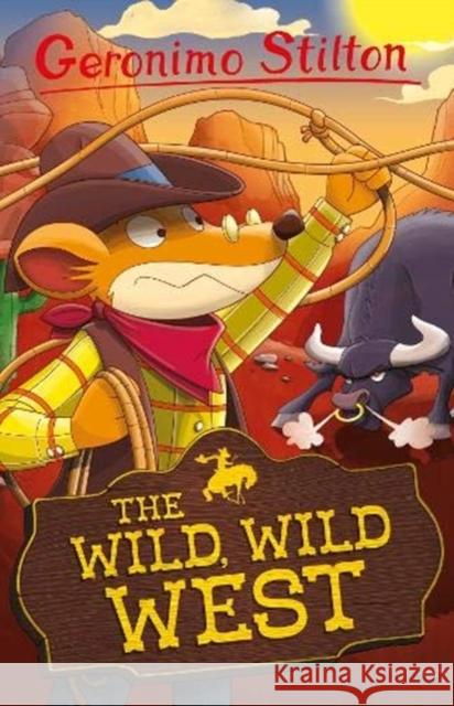 Geronimo Stilton: The Wild, Wild West Geronimo Stilton 9781782268062 Sweet Cherry Publishing - książka