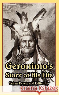 Geronimo's Story of His Life S. M. Barrett 9781410224996 University Press of the Pacific - książka