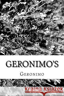 Geronimo's: Story of His Life Geronimo 9781981570577 Createspace Independent Publishing Platform - książka