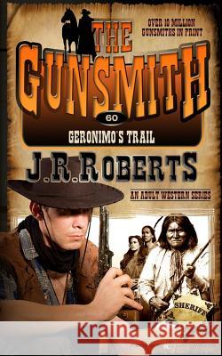 Geronimo's Trail J. R. Roberts 9781612326634 Speaking Volumes, LLC - książka