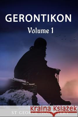 Gerontikon: Volume 1 St George Monastery 9781702193559 Independently Published - książka