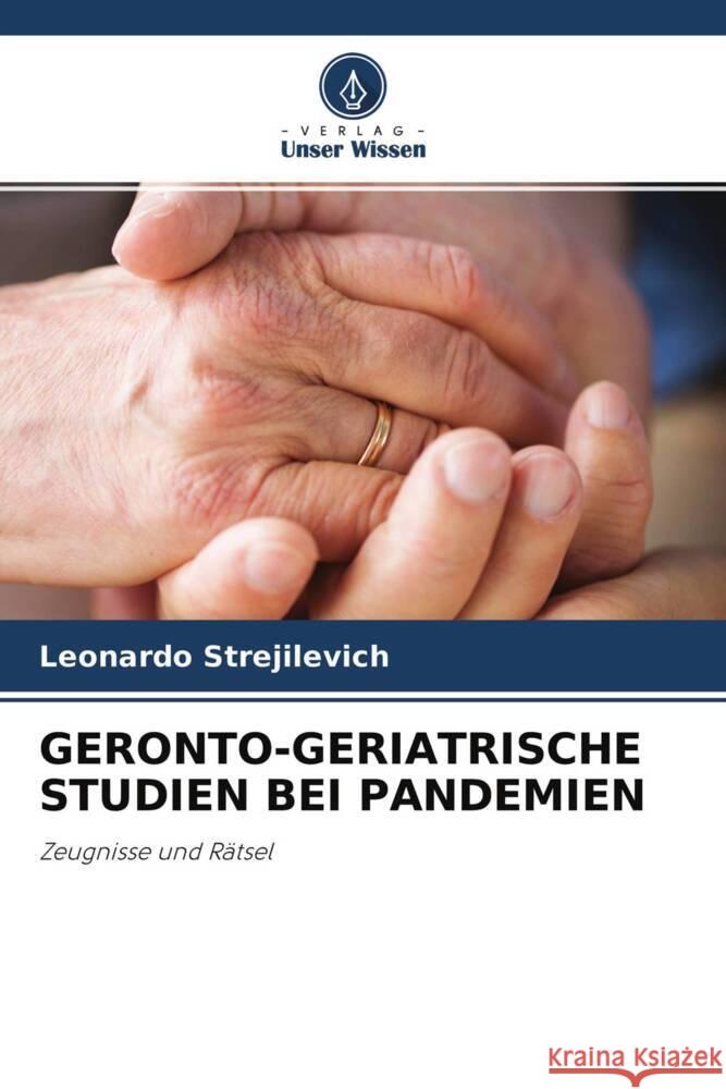 GERONTO-GERIATRISCHE STUDIEN BEI PANDEMIEN Strejilevich, Leonardo 9786204373003 Verlag Unser Wissen - książka