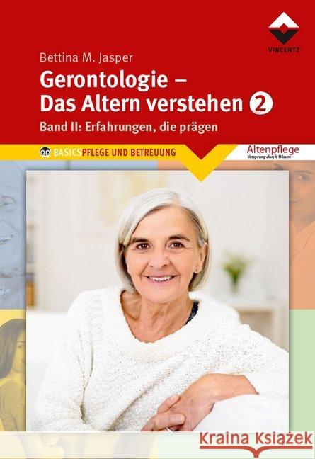 Gerontologie - Das Altern verstehen. Bd.2 : Erfahrungen, die prägen Jasper, Bettina M. 9783866307964 Vincentz Network - książka