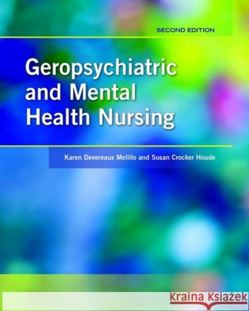 Geropsychiatric and Mental Health Nursing 2e Melillo, Karen Devereaux 9780763773595  - książka